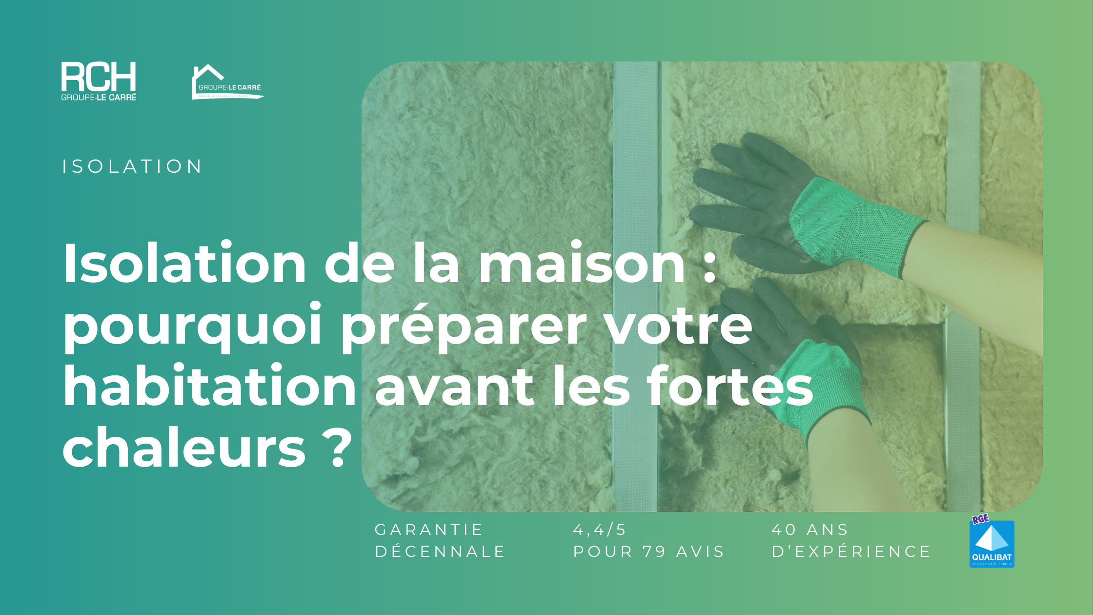Isolation de la maison : pourquoi préparer votre habitation avant les fortes chaleurs ?
